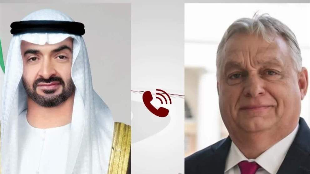 رئيس الدولة ورئيس وزراء المجر يبحثان هاتفياً التطورات في المنطقة